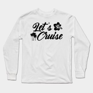 Cruise - Let's cruise Long Sleeve T-Shirt